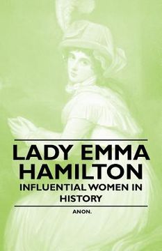 portada lady emma hamilton - influential women in history (en Inglés)