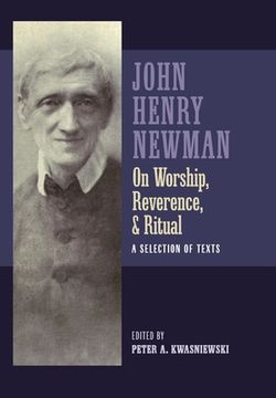 portada Newman on Worship, Reverence, and Ritual: A Selection of Texts (en Inglés)