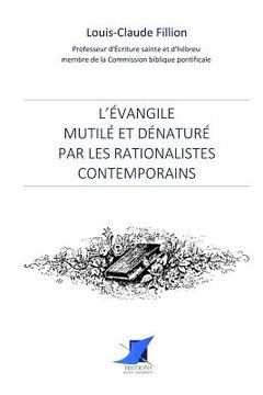 portada L'Évangile mutilé et dénaturé par les rationalistes contemporains (in French)