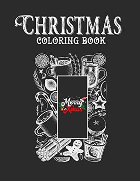 portada Christmas Coloring Book: Merry Christmas Coloring Book With Fun, Easy, and Relaxing Designs for Adults Featuring Beautiful Winter Florals, Festive Ornaments and Relaxing Christmas Scenes. (en Inglés)