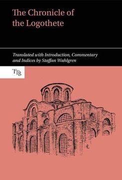 portada The Chronicle of the Logothete (Translated Texts for Byzantinists) (en Inglés)