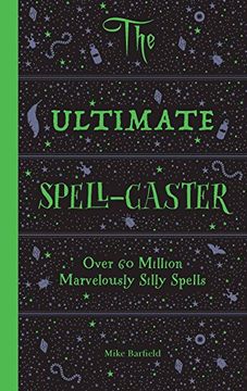 portada The Ultimate Spell-Caster: Over 60 Million Marvelously Silly Spells (in English)