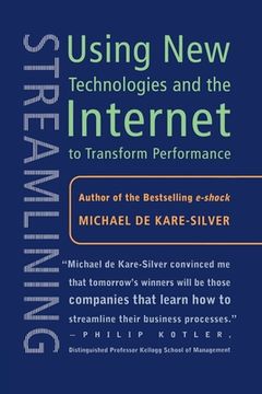 portada Streamlining: Using New Technologies and the Internet to Transform Performance (en Inglés)