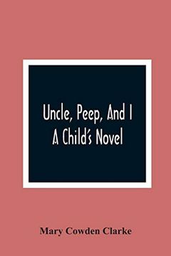 portada Uncle, Peep, and i. A Child'S Novel (en Inglés)