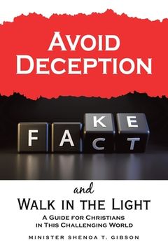 portada Avoid Deception and Walk in the Light: A Guide for Christians in This Challenging World (en Inglés)