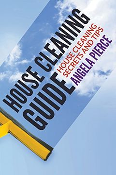 portada House Cleaning Guide: House Cleaning Secrets and Tips