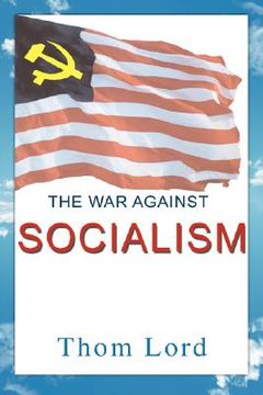 portada the war against socialism (en Inglés)