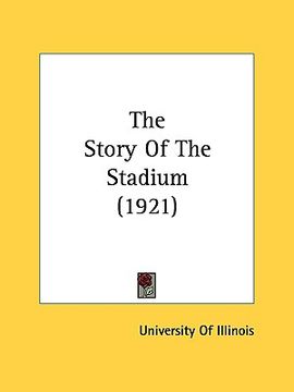 portada the story of the stadium (1921) (in English)