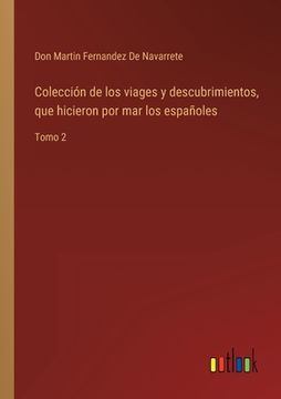portada Colección de los viages y descubrimientos, que hicieron por mar los españoles: Tomo 2