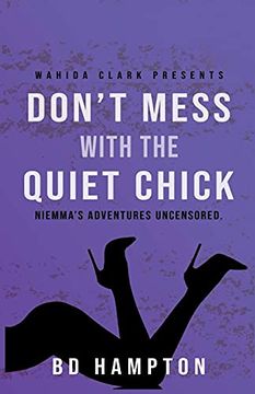 portada Don't Mess With the Quiet Chick: Niemma's Adventures Uncensored (en Inglés)
