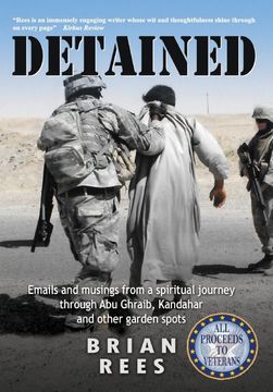 portada Detained: Emails and Musings From a Spiritual Journey Through abu Ghraib, Kandahar, and Other Garden Spots (in English)