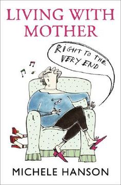 portada living with mother: right to the very end (en Inglés)