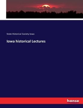 portada Iowa historical Lectures (in English)