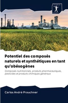 portada Potentiel des composés naturels et synthétiques en tant qu'obésogènes (en Francés)