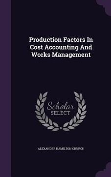 portada Production Factors In Cost Accounting And Works Management