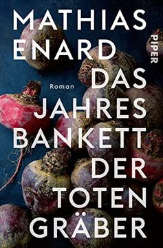 portada Das Jahresbankett der Totengräber: Roman | Prix Goncourt Preisträger (en Alemán)