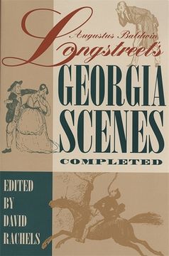 portada augustus baldwin longstreet's "georgia scenes" completed (en Inglés)