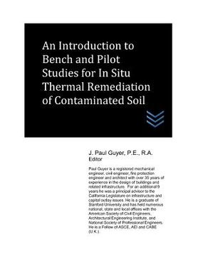portada An Introduction to Bench and Pilot Studies for Site Screening for In Situ Thermal Remediation of Contaminated Soil (en Inglés)