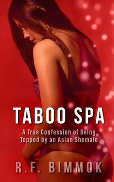 portada Taboo Spa: A True Confession of Being Topped by an Asian Shemale (in English)