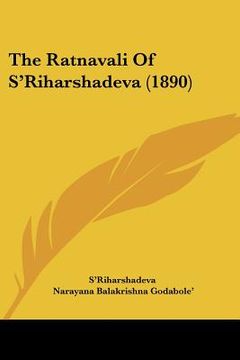 portada The Ratnavali Of S'Riharshadeva (1890) (en Ruso)