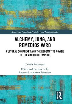 portada Alchemy, Jung, and Remedios Varo (Research in Analytical Psychology and Jungian Studies) 