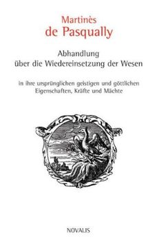portada Abhandlung über die Wiedereinsetzung der Wesen in ihre ursprünglichen geistigen und göttlichen Eigenschaften,Kräfte und Mächte (in German)