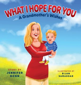 portada What I Hope for You: A Grandmother's Wishes (en Inglés)