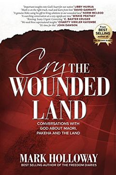 portada Cry the Wounded Land: Conversations with God about Maori, Pakeha and the land (en Inglés)