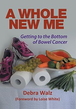 portada A Whole New Me: Getting to the Bottom of Bowel Cancer