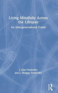 portada Living Mindfully Across the Lifespan: An Intergenerational Guide (en Inglés)