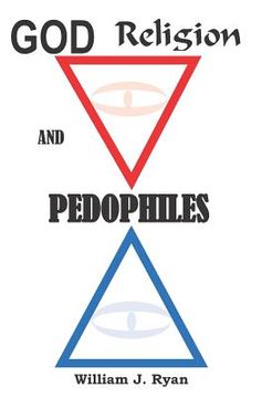 portada God, Religion and Pedophile's (en Inglés)