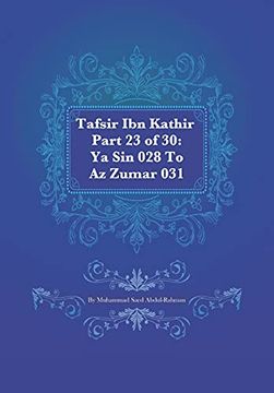 portada Tafsir ibn Kathir Part 23 of 30: Ya sin 028 to az Zumar 031 (en Inglés)
