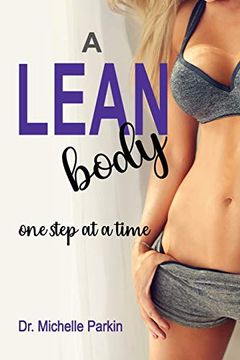 portada A Lean Body: One Step at a Time (en Inglés)