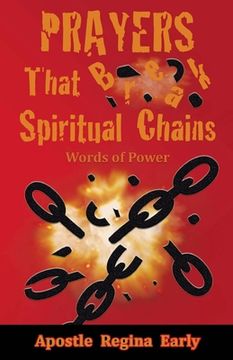 portada Prayers That Break Spiritual Chains: Words of Power (en Inglés)