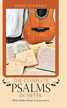 portada The Complete Psalms in Meter: With Bullet-Point Commentary (en Inglés)