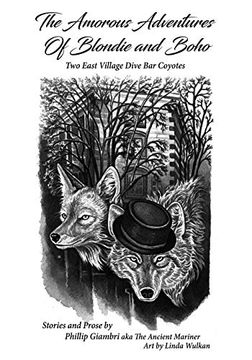 portada The Amorous Adventures of Blondie and Boho: Two East Village Dive bar Coyotes (en Inglés)