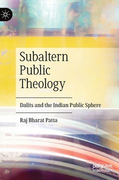 portada Subaltern Public Theology: Dalits and the Indian Public Sphere (en Inglés)