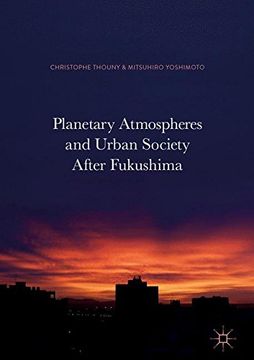 portada Planetary Atmospheres and Urban Society After Fukushima