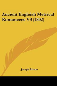 portada ancient engleish metrical romancees v3 (1802) (en Inglés)