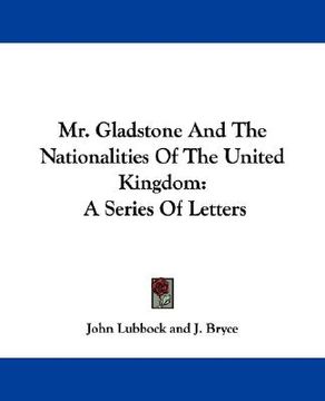 portada mr. gladstone and the nationalities of the united kingdom: a series of letters (in English)