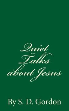 portada Quiet Talks about Jesus (A Timeless Classic): By S. D. Gordon