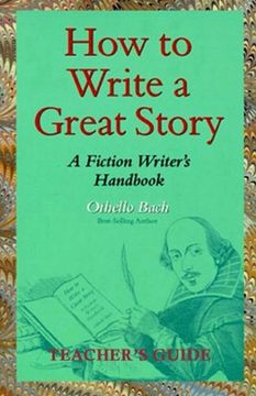 portada How to Write a Great Story - Teacher's Guide: A Fiction Writer's Handbook
