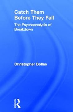 portada catch them before they fall: the psychoanalysis of breakdown (en Inglés)