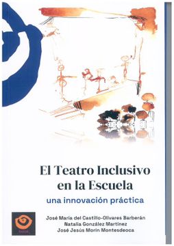 portada El Teatro Inclusivo en la Escuela (in Spanish)