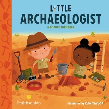 portada Little Archaeologist: A Science Tots Book 