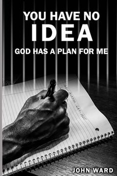 portada You Have No Idea: God Has A Plan For Me