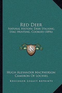 portada red deer: natural history, deer stalking, stag hunting, cookery (1896) (in English)