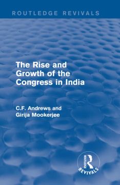 portada Routledge Revivals: The Rise and Growth of the Congress in India (1938) (en Inglés)
