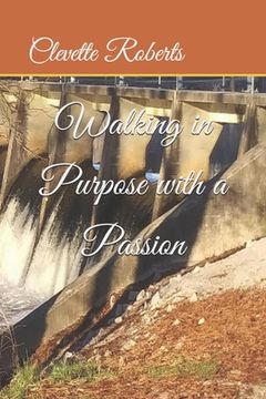 portada Walking in Purpose with a Passion (en Inglés)