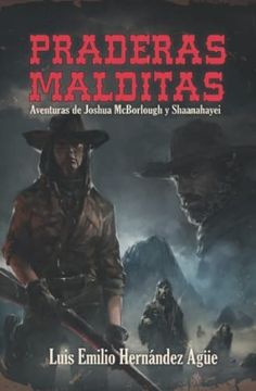 portada Praderas Malditas: Aventuras de Joshua Mcborlough y Shaanahayei